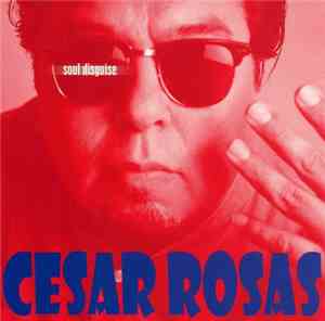 Cesar Rosas - Soul Disguise