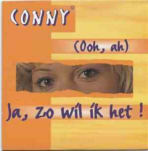 Conny - (Ooh, Ah) Ja, Zo Wil Ik Het !