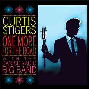 Curtis Stigers, The Danish Radio Big Band - One More For The Road