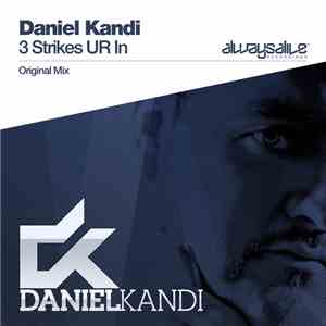 Daniel Kandi - 3 Strikes UR In
