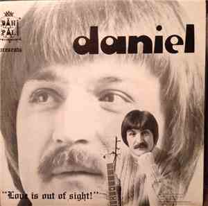 Daniel - Love Is Out Of Sight!