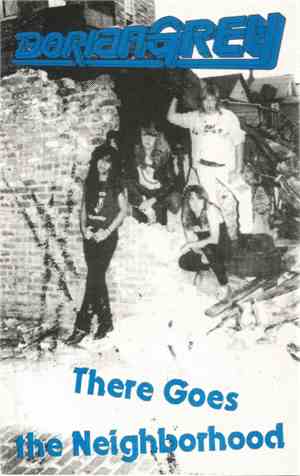 Dorian Grey  - There Goes the Neighborhood