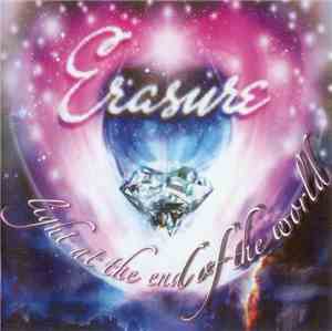 Erasure - Light At The End Of The World