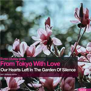 Evren Ulusoy Pres. From Tokyo With Love - Our Hearts Left In The Garden Of  ...