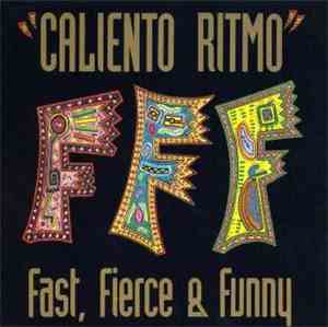 Fast, Fierce & Funny - Caliento Ritmo