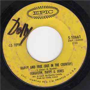 Ferguson, Davis & Jones - Happy And Free (Out In The Country)
