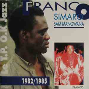 Franco, Le T.P. O.K. Jazz - Franco Simaro  Sam Mangwana 1982/1985