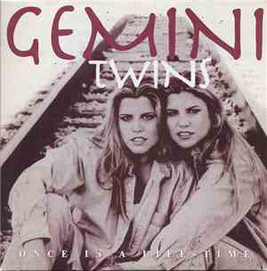 Gemini Twins  - Once In A Life-Time