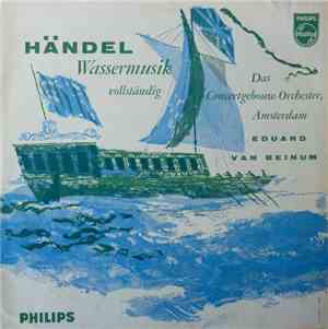 Georg Friedrich Händel - Concertgebouworkest, Eduard van Beinum - Wassermus ...