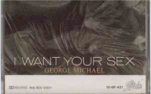 George Michael - I Want Your Sex