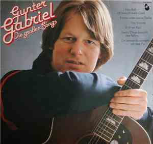 Gunter Gabriel - Die Großen Songs