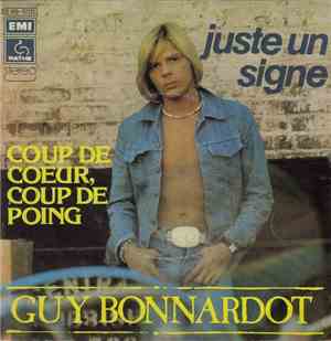 Guy Bonnardot - Juste Un Signe / Coup De Coeur, Coup De Poing