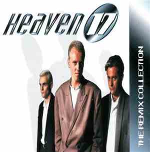 Heaven 17 - The Remix Collection