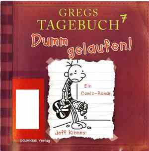 Jeff Kinney - Gregs Tagebuch 7 (Dumm Gelaufen!)