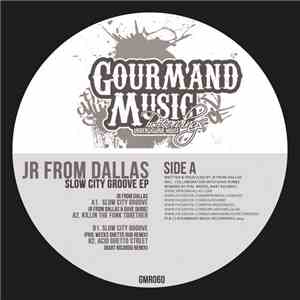 JR From Dallas - Slow City Groove EP
