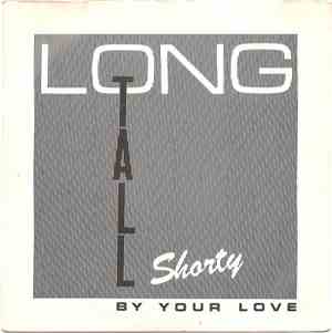 Long Tall Shorty - By Your Love