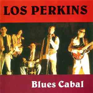 Los Perkins - Blues Cabal