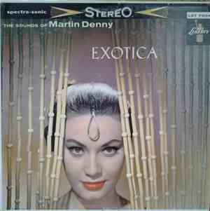 Martin Denny - Exotica