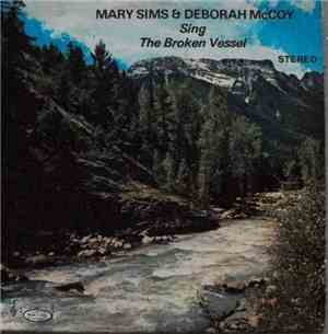 Mary Sims  & Deborah McCoy - Sing : The Broken Vessel