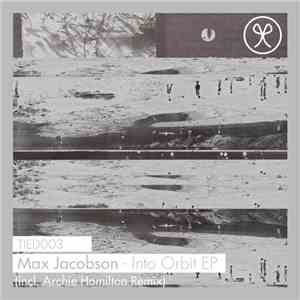Max Jacobson, Archie Hamilton - Into Orbit EP