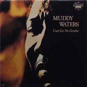 Muddy Waters - Can't Get No Grindin'