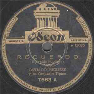 Osvaldo Pugliese Y Su Orquesta Típica - Recuerdo / Silbar De Boyero