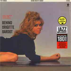 Pete Rugolo - Behind Brigitte Bardot (Cool Sounds From Her Hot Scenes)