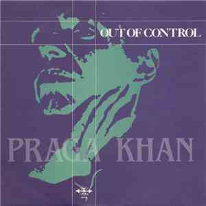 Praga Khan - Out Of Control