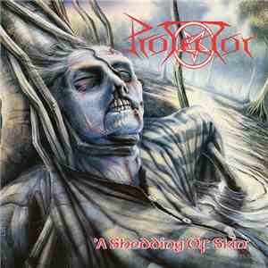 Protector  - A Shedding Of Skin