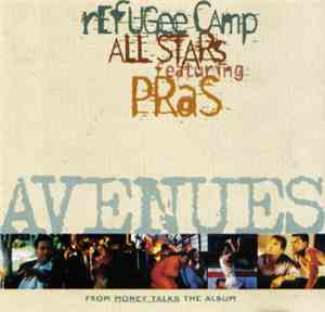 Refugee Camp All Stars Featuring Pras - Avenues