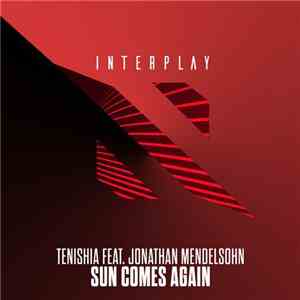 Tenishia Feat. Jonathan Mendelsohn - Sun Comes Again