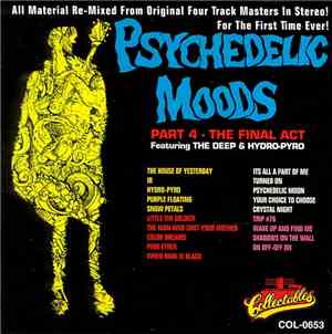 The Deep  & Hydro-Pyro - Psychedelic Moods Part 4 - The Final Act
