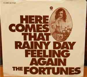 The Fortunes - Here Comes That Rainy Day Feeling Again