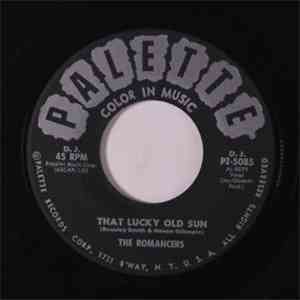 The Romancers  - That Lucky Old Sun / Hard Head