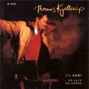 Thomas Kjellerup - Til Anni - Og Alle De Andre