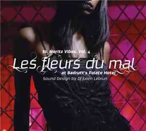 Various - St. Moritz Vibes, Volume 4: Les Fleurs Du Mal