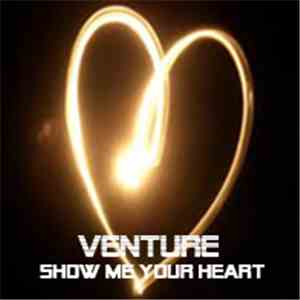 Venture - Show Me Your Heart
