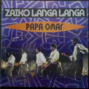 Zaiko Langa Langa - Papa Omar
