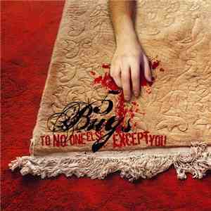 5 Bugs - To No One Else Except You