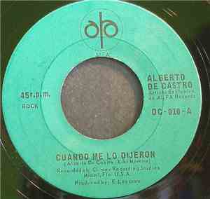 Alberto De Castro - Cuando Me Lo Dijeron / Regalame Una Noche