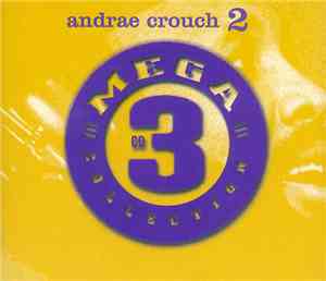 Andrae Crouch - Mega 3 Collection - Andrae Crouch 2