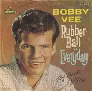 Bobby Vee - Rubber Ball / Everyday