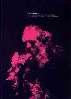 Clair Obscur - The Pilgrim's Progress - Live In Paris 1984 & Live At Festiv ...