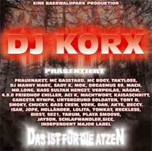 DJ Korx - Das Ist Für Die Atzen
