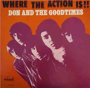 Don And The Goodtimes - Where The Action Is!!