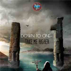Down To One - Take Me Higher