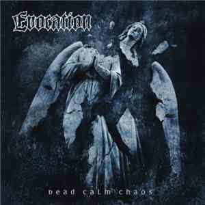Evocation - Dead Calm Chaos