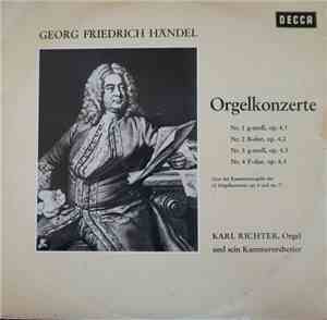 Handel, Karl Richter With The Karl Richter Chamber Orchestra - Organ Concer ...