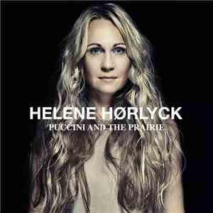Helene Hørlyck - Puccini And The Prairie