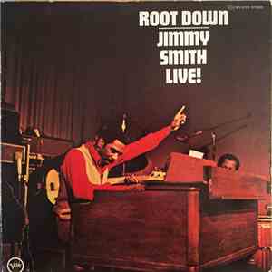 Jimmy Smith - Root Down - Jimmy Smith Live!